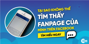 Tại sao không thể tìm thấy trang Fanpage của mình trên Facebook?
